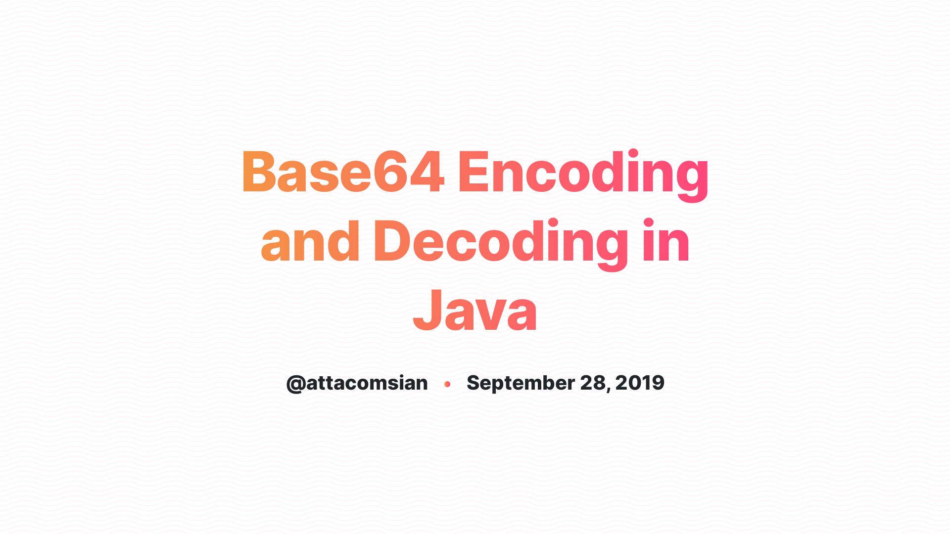 Base Encoding And Decoding In Java