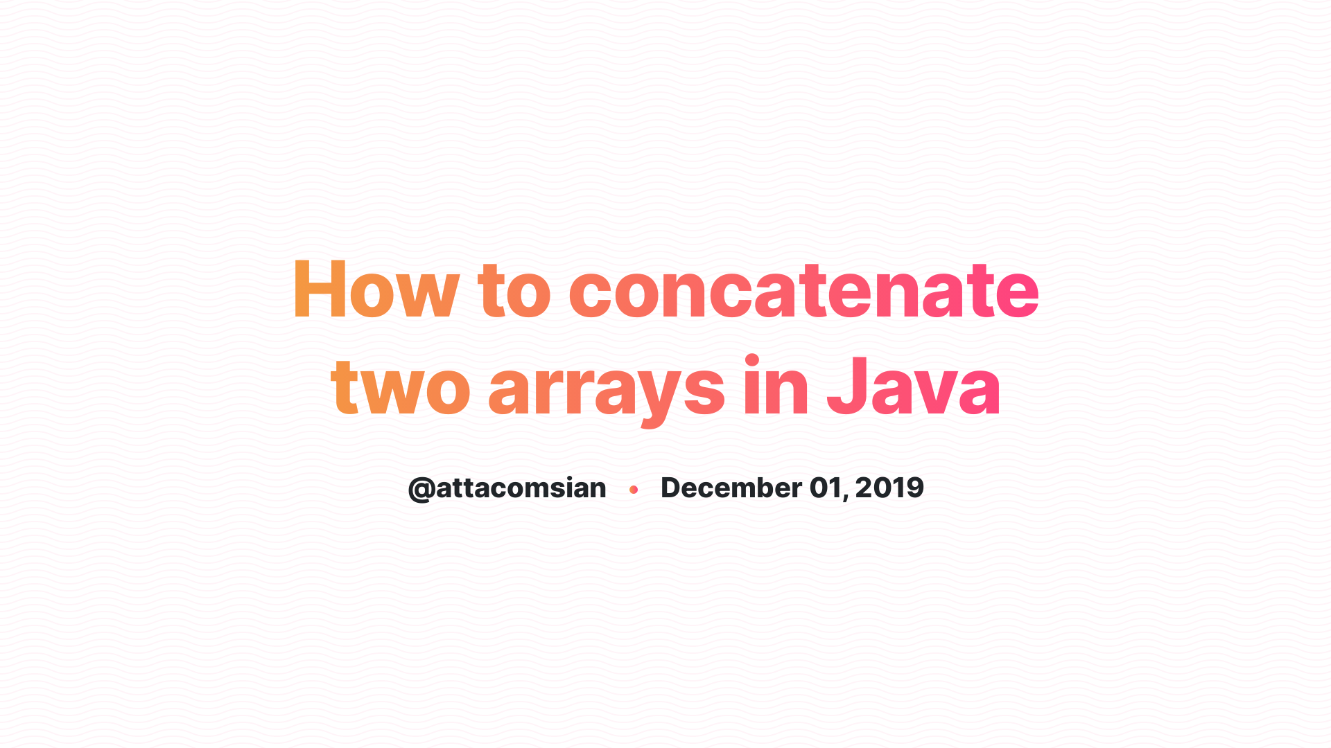 how-to-concatenate-two-arrays-in-java