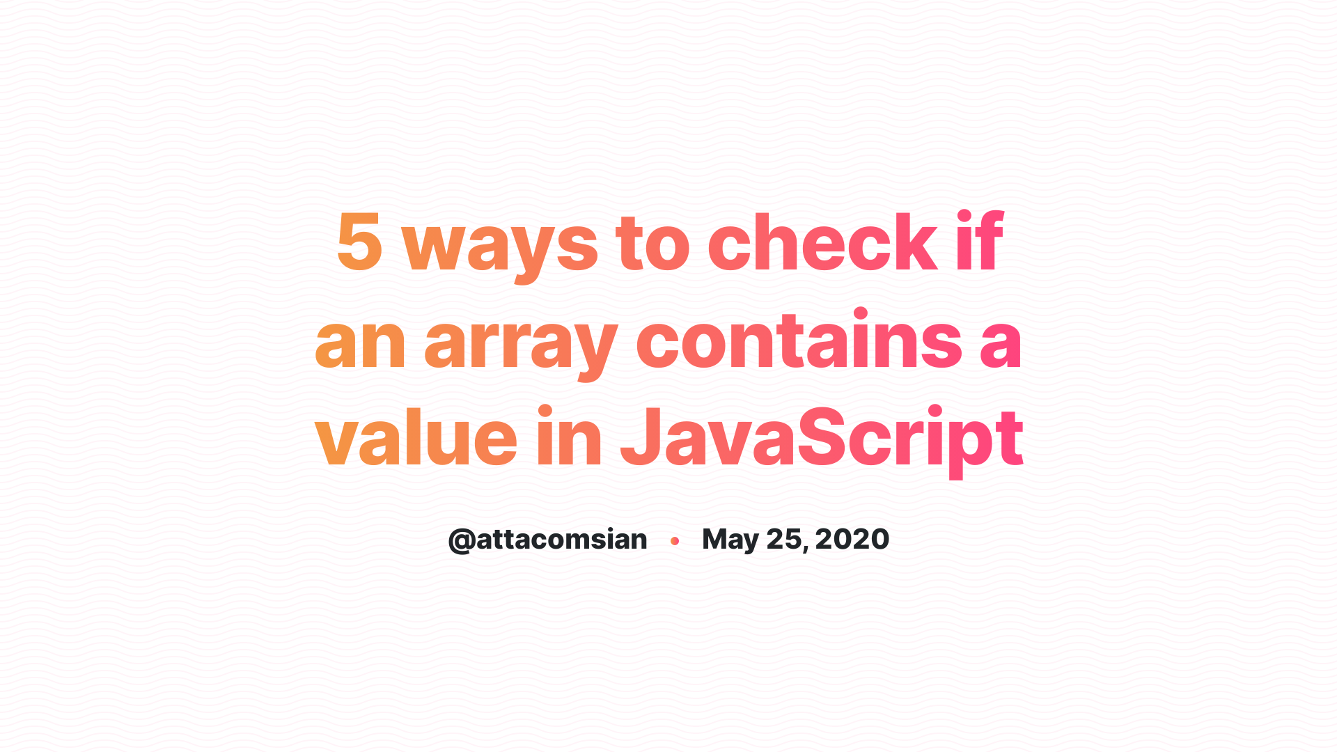 20 ways to check if an array contains a value in JavaScript