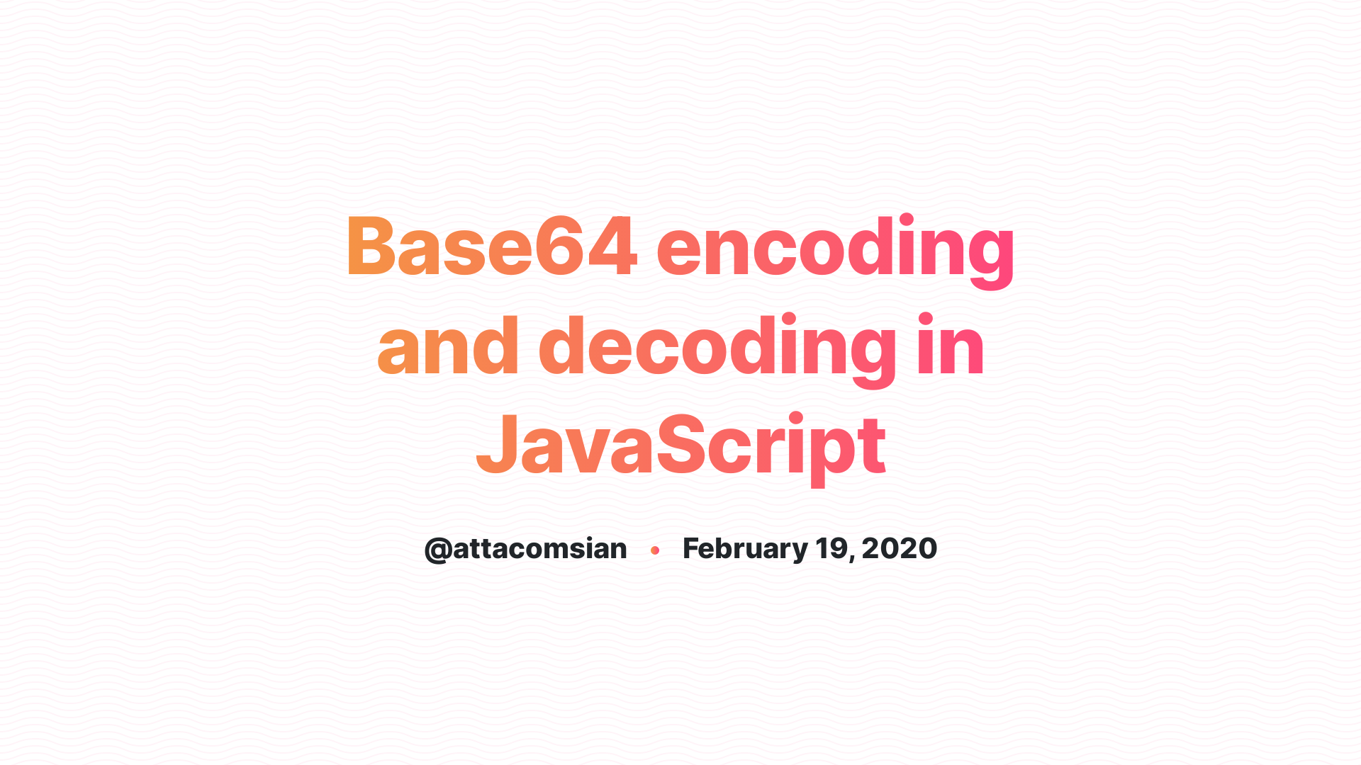 Base64 Encoding And Decoding In Javascript
