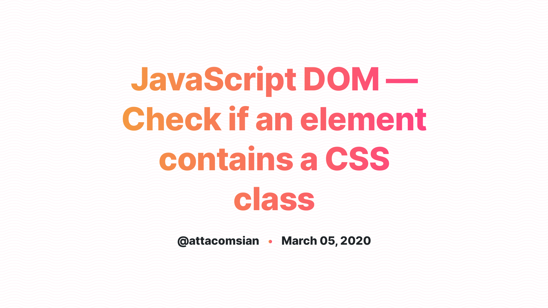 check-if-an-element-contains-a-css-class-in-javascript