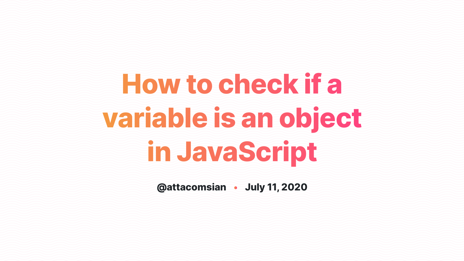 How to check if a value is an object in JavaScript