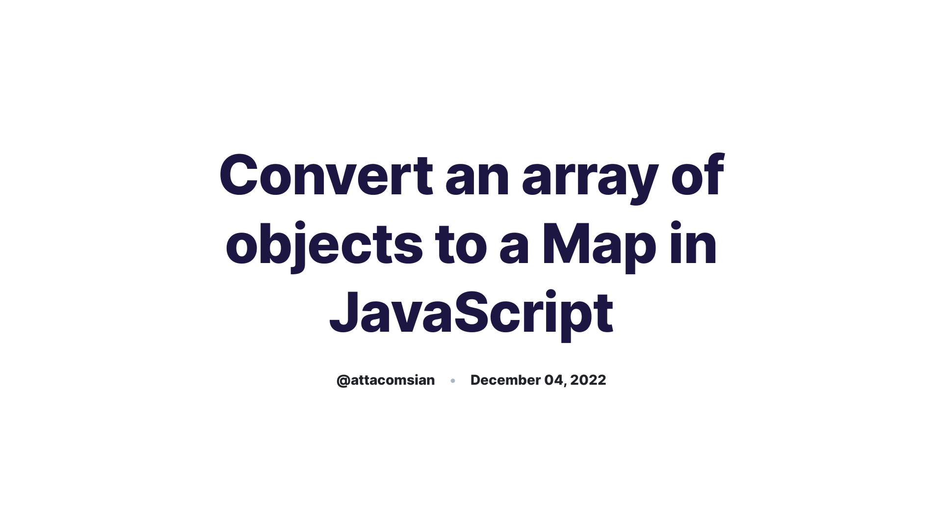 Convert An Array Of Objects To A Map In JavaScript