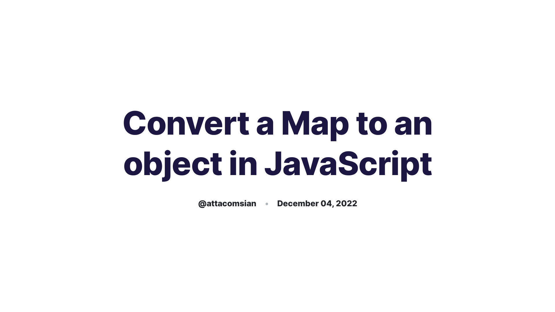 Convert A Map To An Object In JavaScript