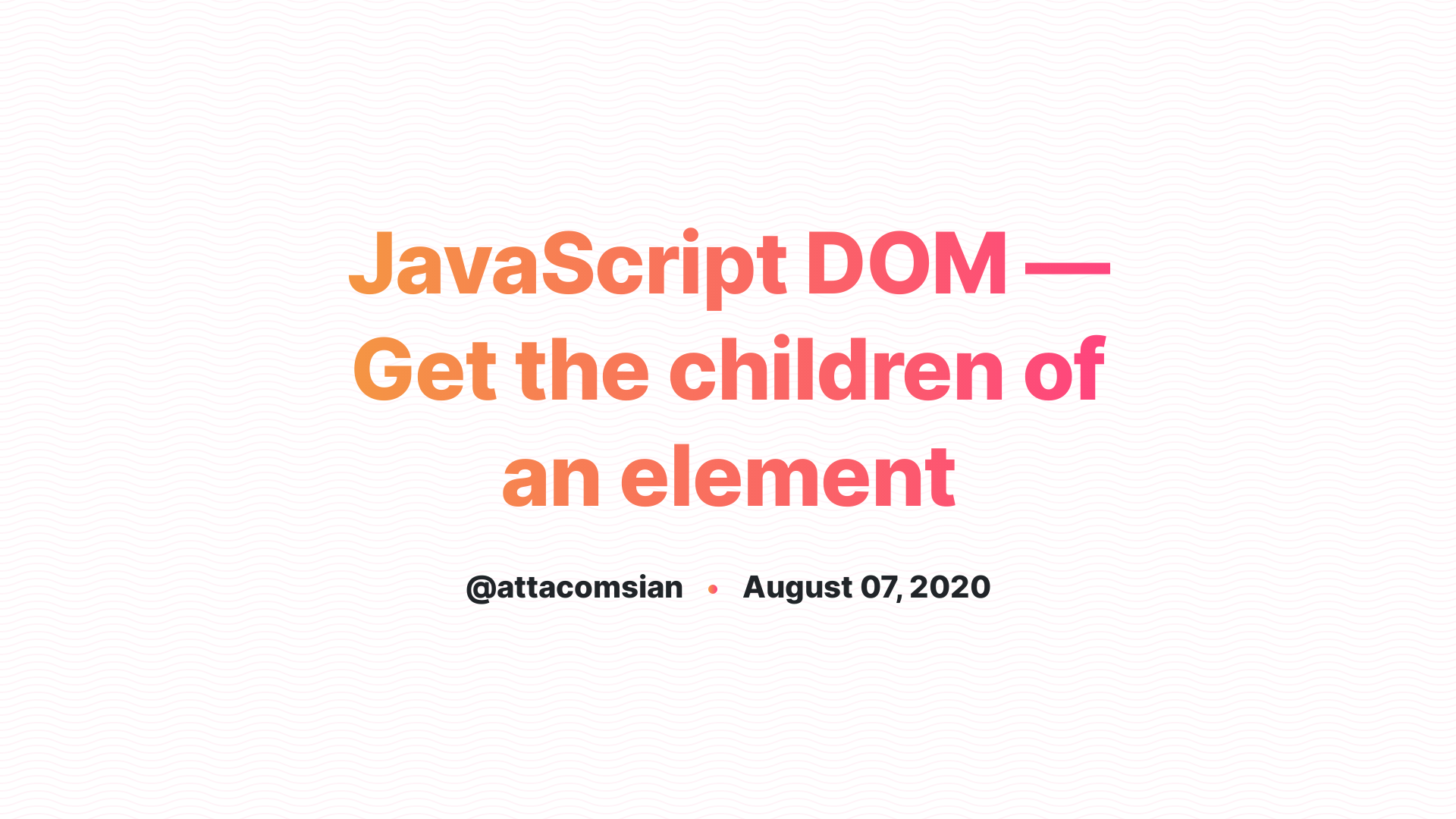 how-to-get-the-children-of-an-element-using-javascript