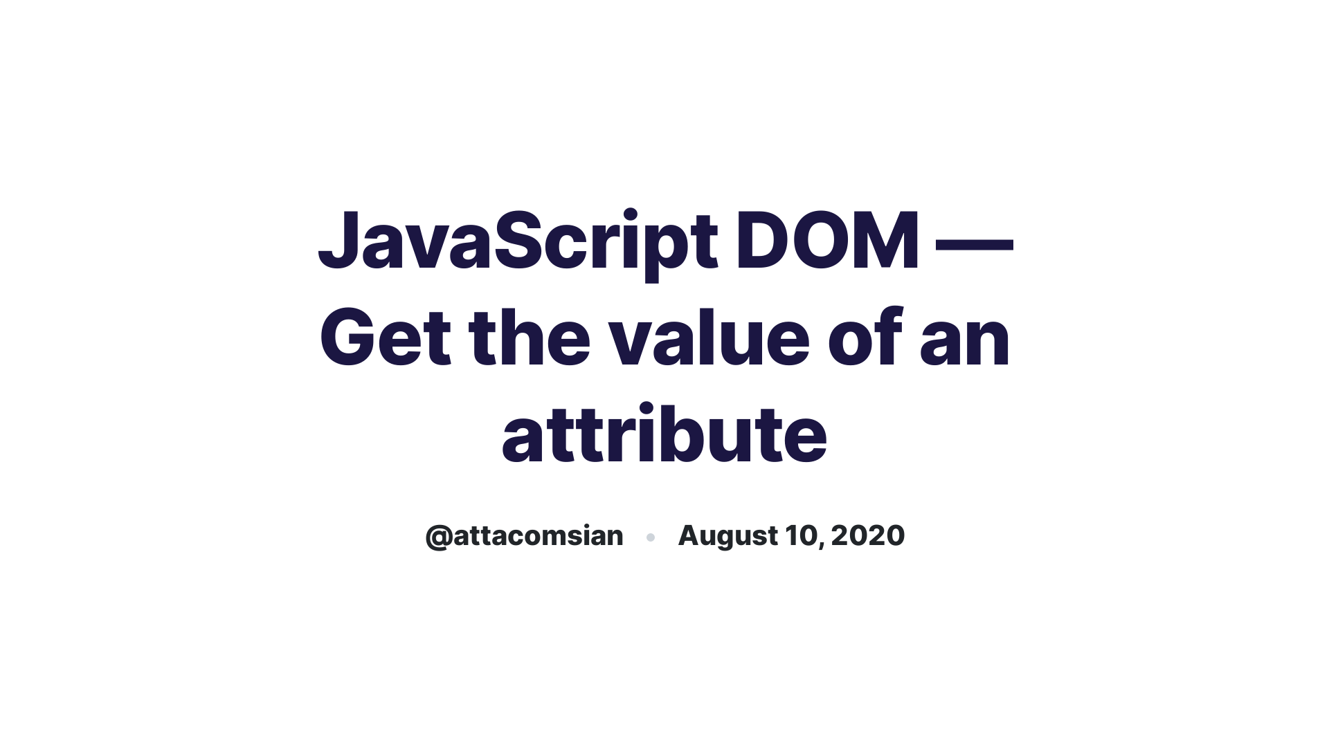 How To Get The Value Of An Attribute Using JavaScript