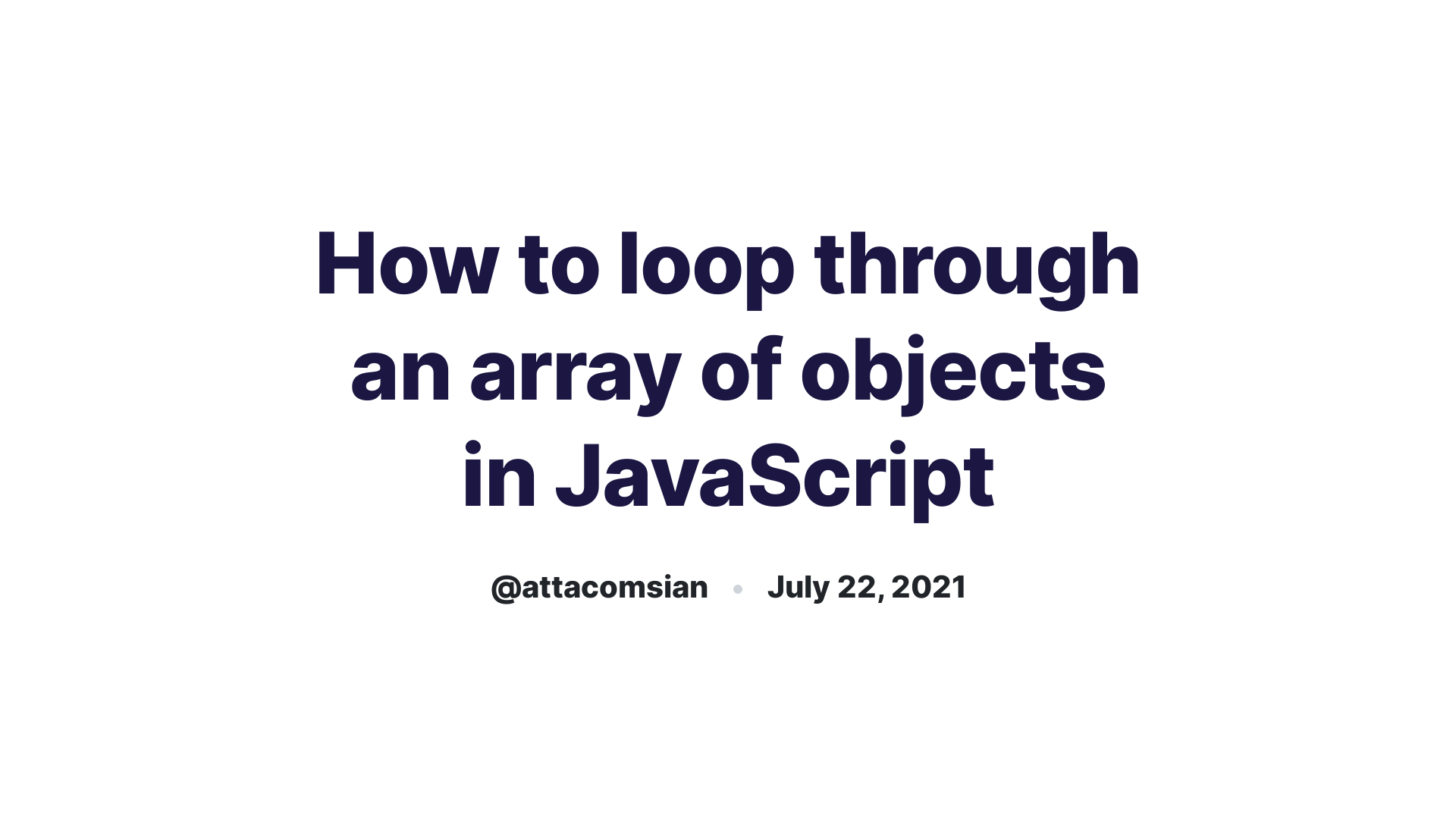 How to loop through an array of objects in JavaScript
