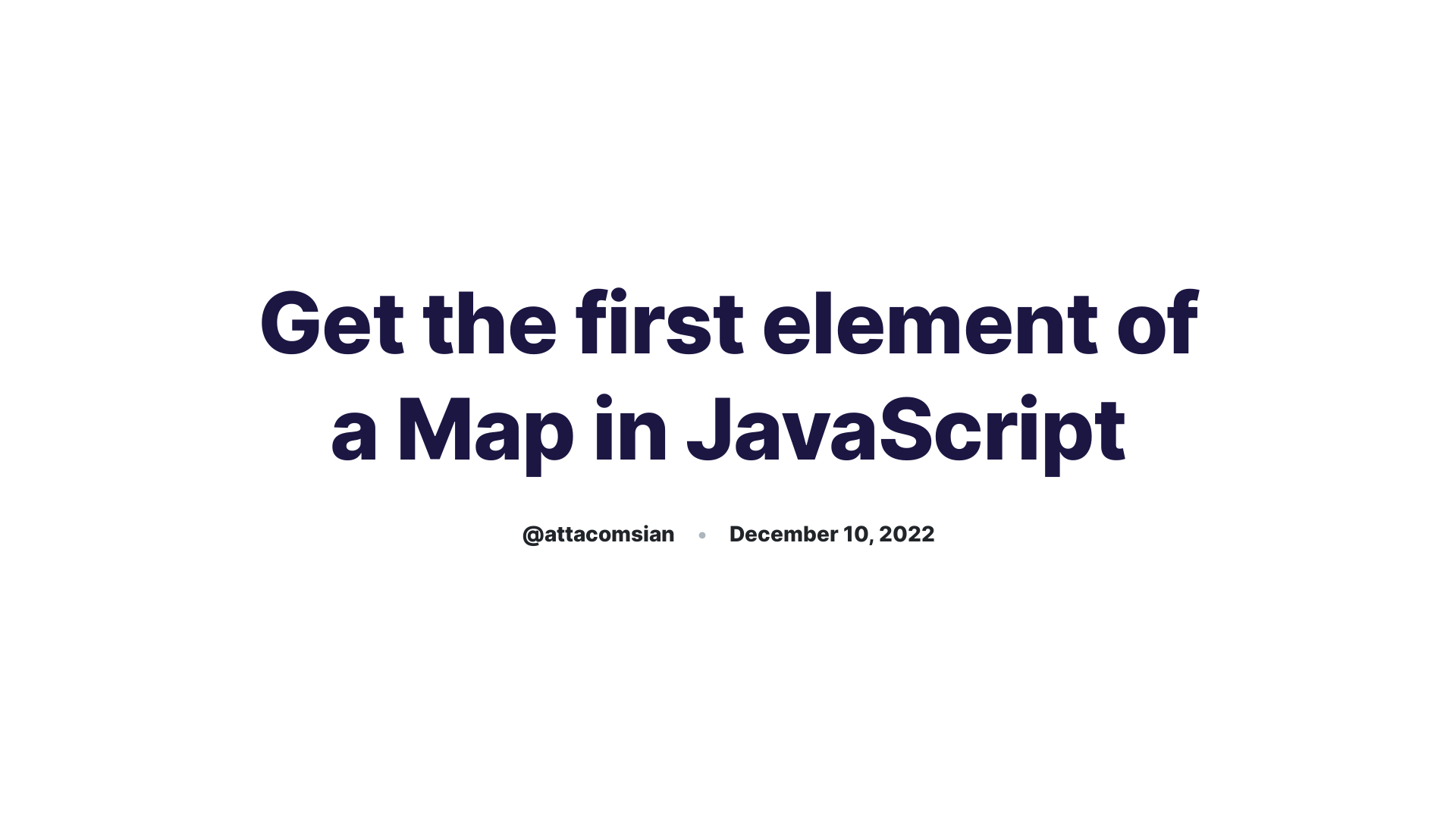 Get the first element of a Map in JavaScript