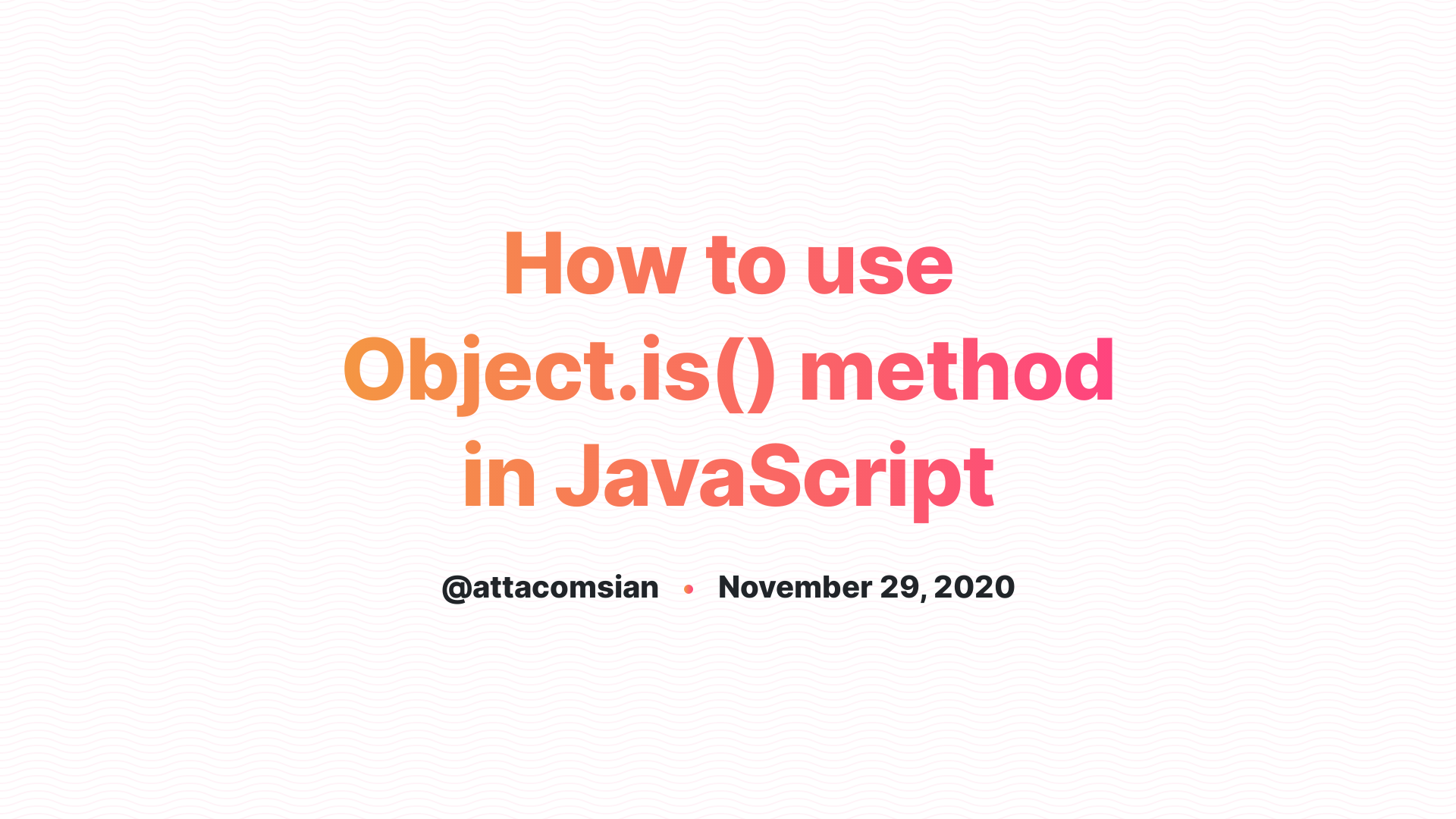 How To Use Objectis Method In Javascript 5895