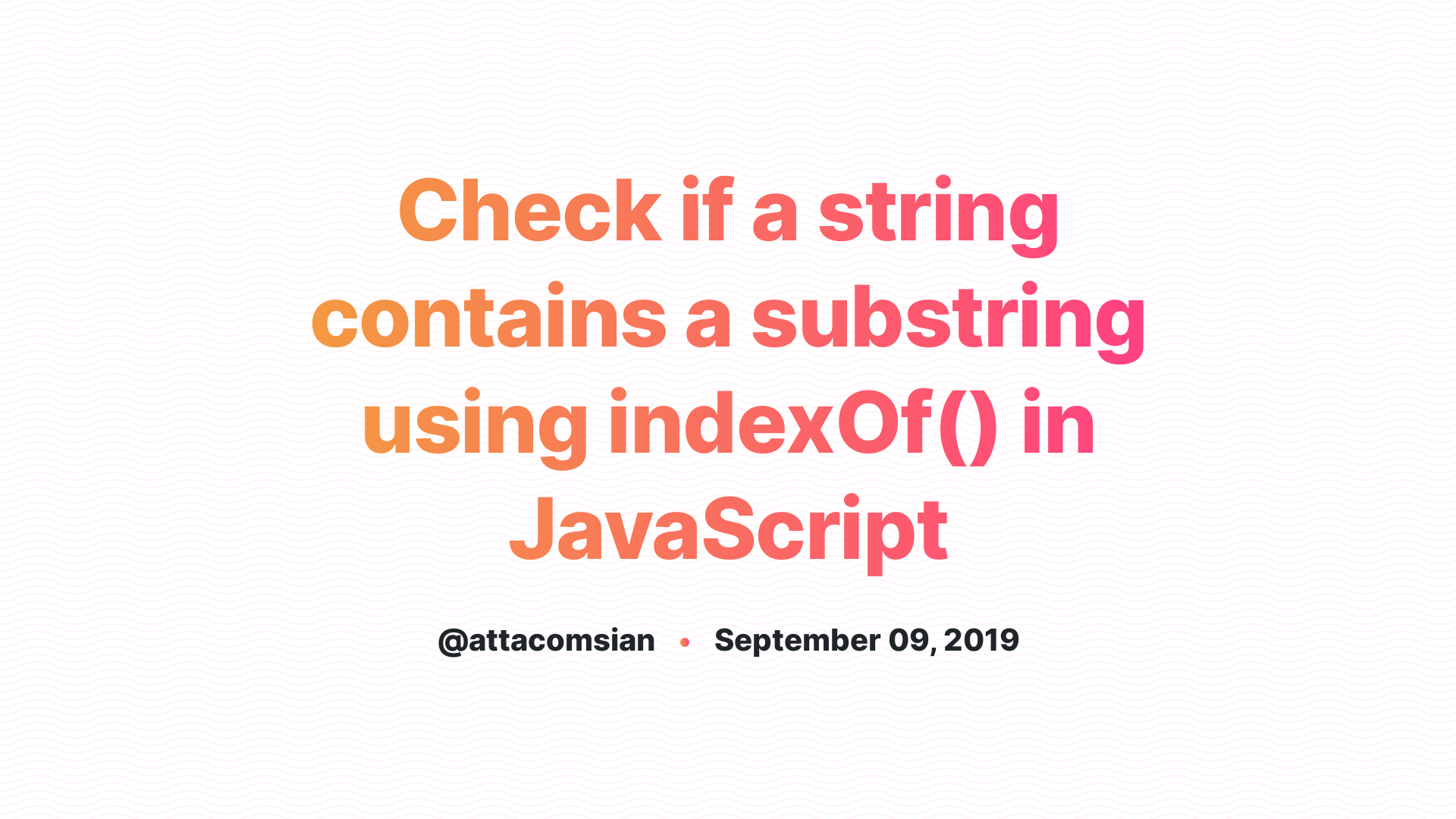 Check if a string contains a substring using indexOf in JavaScript