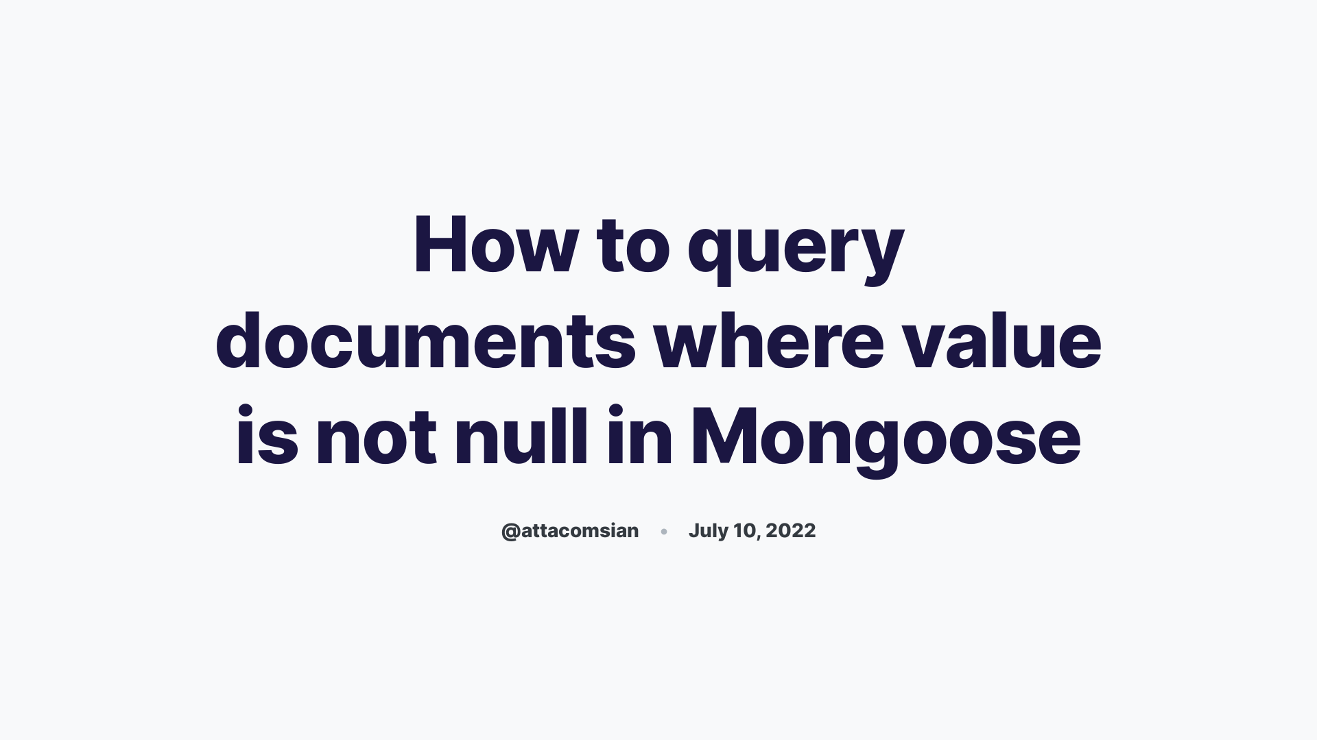 how-to-query-documents-where-value-is-not-null-in-mongoose