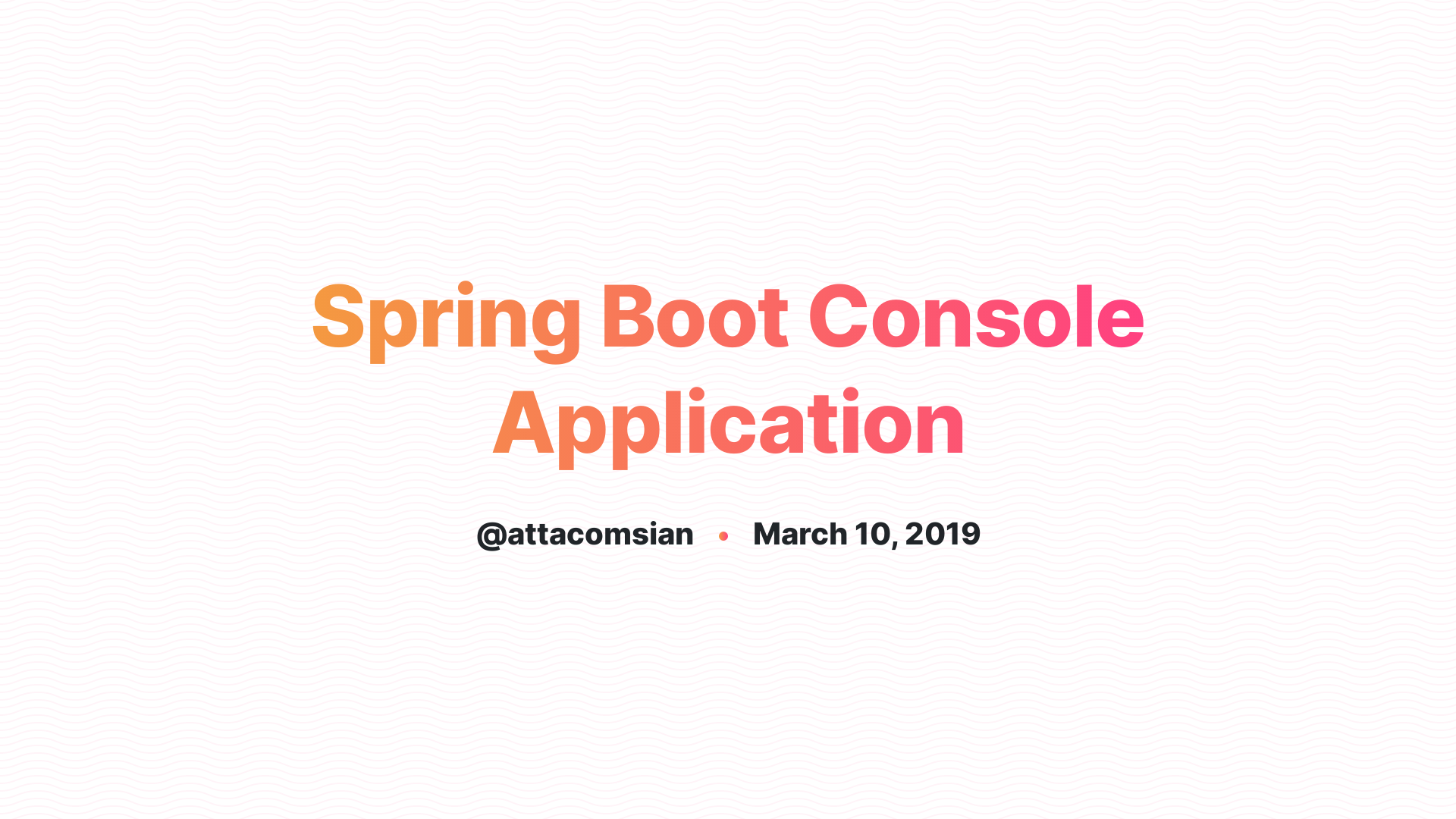 How To Create A Spring Boot Console Application How To Create A Spring Boot Console Application