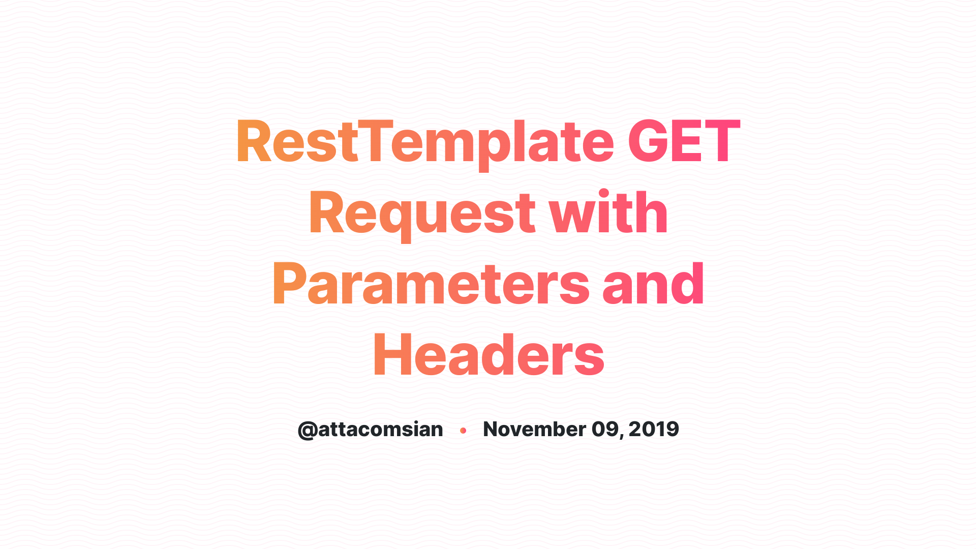 resttemplate-get-request-with-parameters-and-headers