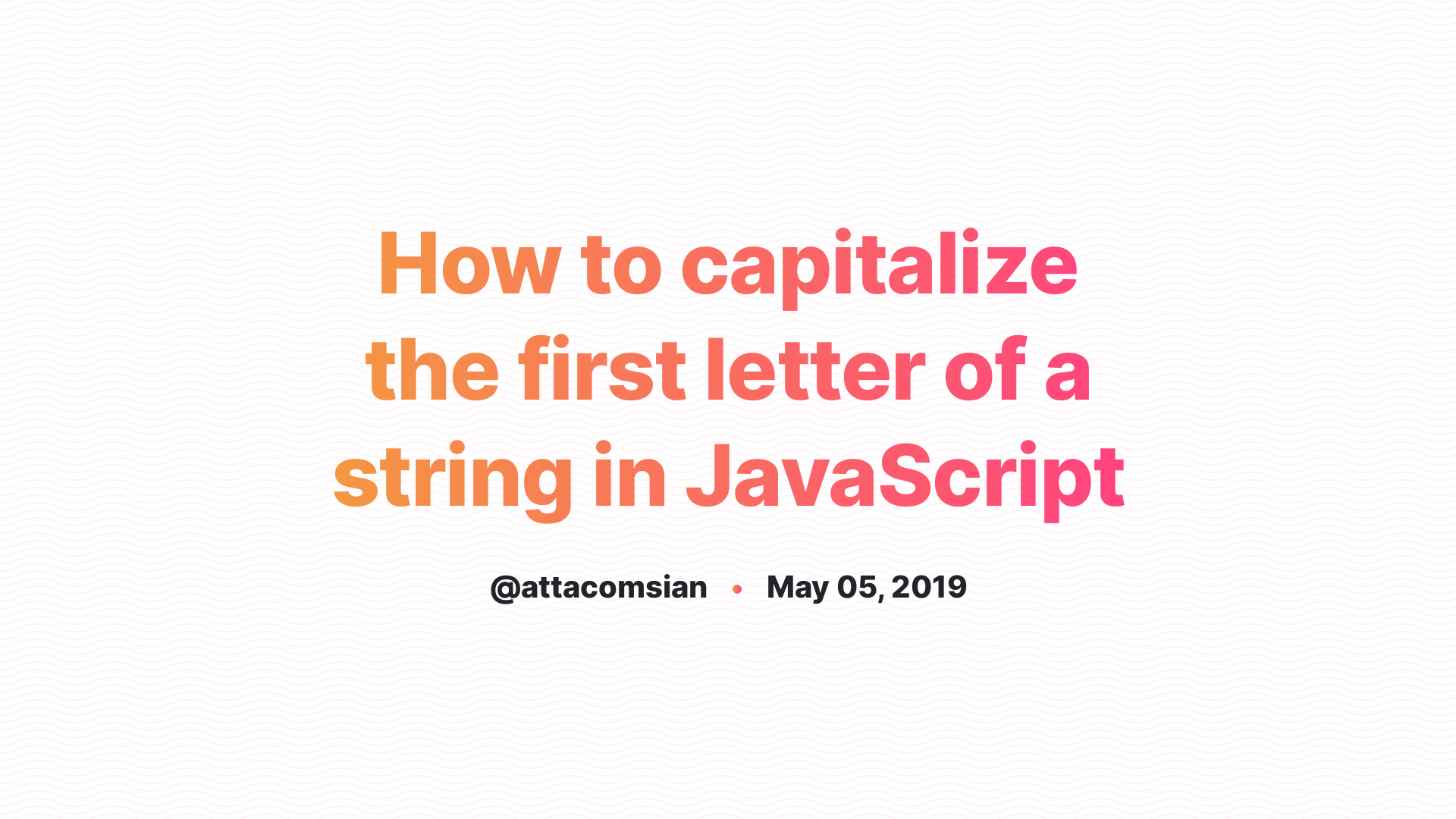 How To Capitalize First Letter In Javascript Es6